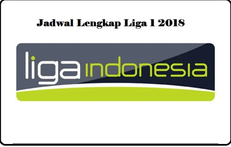 jadwal lengkap liga indonesia 2018